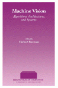 cover of the book Machine Vision. Algorithms, Architectures, and Systems