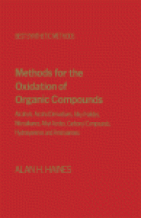 cover of the book Methods for Oxidation of Organic Compounds. Alcohols, Alcohol Derivatives, Alky Halides, Nitroalkanes, Alkyl Azides, Carbonyl Compounds Hydroxyarenes and Aminoarenes