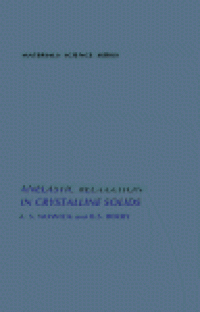 cover of the book Anelastic Relaxation in Crystalline Solids