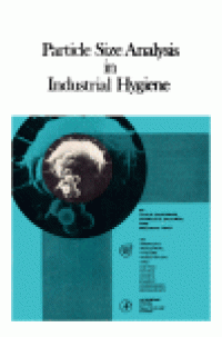 cover of the book Particle Size Analysis in Industrial Hygiene