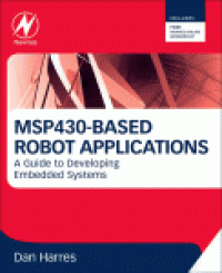 cover of the book Msp430-based Robot Applications. A Guide to Developing Embedded Systems