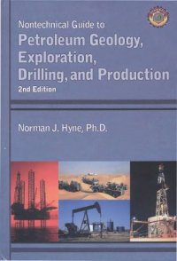 cover of the book Nontechnical guide to petroleum geology, exploration, drilling and production