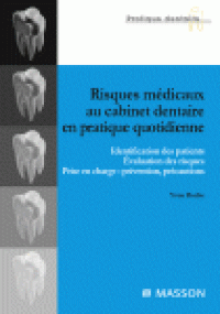 cover of the book Risques médicaux au cabinet dentaire en pratique quotidienne