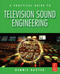 cover of the book A Practical Guide to Television Sound Engineering