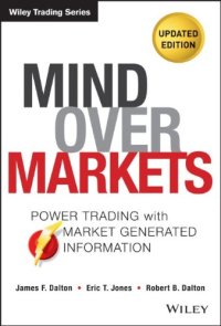 cover of the book Mind Over Markets: Power Trading with Market Generated Information, Updated Edition