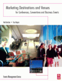 cover of the book Marketing Destinations and Venues for Conferences, Conventions and Business Events