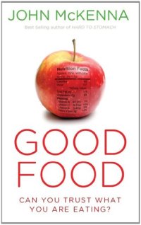 cover of the book Good Food: Can You Trust What You Are Eating?