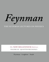 cover of the book The Feynman Lectures on Physics, Vol. III: The New Millennium Edition: Quantum Mechanics