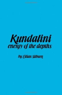 cover of the book Kundalini: The Energy of the Depths: A Comprehensive Study Based on the Scriptures of Nondualistic Kasmir Saivism