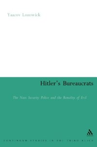 cover of the book Hitler's Bureaucrats: The Nazi Security Police and the Banality of Evil