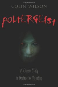 cover of the book Poltergeist: A Classic Study in Destructive Hauntings