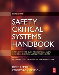 cover of the book Safety Critical Systems Handbook: A STRAIGHTFOWARD GUIDE TO FUNCTIONAL SAFETY, IEC 61508