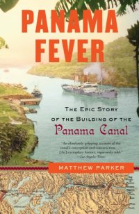 cover of the book Panama Fever: The Epic Story of the Building of the Panama Canal