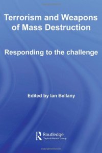 cover of the book Terrorism and Weapons of Mass Destruction: Responding to the Challenge