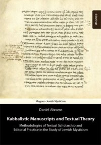 cover of the book Kabbalistic Manuscripts and Textual Theory: Methodologies of Textual Scholarship and Editorial Practice in the Study of Jewish Mysticism