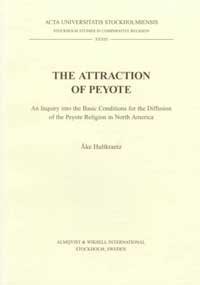 cover of the book The Attraction of Peyote: An Inquiry into the Basic Conditions for the Diffusion of the Peyote Religion in North America