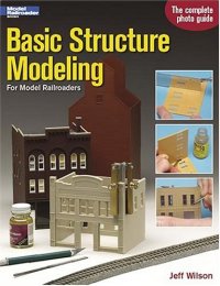 cover of the book Basic Structure Modeling: For Model Railroaders