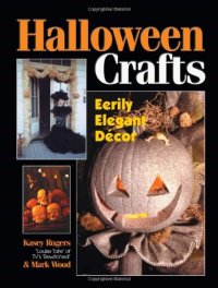 cover of the book Halloween Crafts: Eerily Elegant Decor