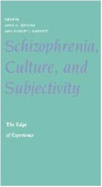 cover of the book Schizophrenia, Culture, and Subjectivity: The Edge of Experience