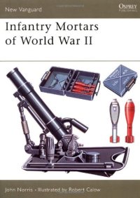 cover of the book Infantry Mortars of World War II