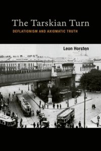 cover of the book The Tarskian Turn: Deflationism and Axiomatic Truth