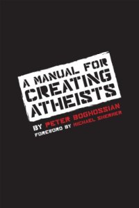 cover of the book A Manual for Creating Atheists