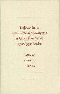 cover of the book Trajectories in Near Eastern Apocalyptic: A Postrabbinic Jewish Apocalypse Reader