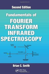 cover of the book Fundamentals of Fourier Transform Infrared Spectroscopy, Second Edition