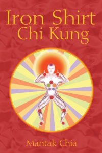 cover of the book Iron Shirt Chi Kung