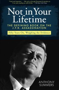 cover of the book Not in Your Lifetime: The Defining Book on the J.F.K. Assassination