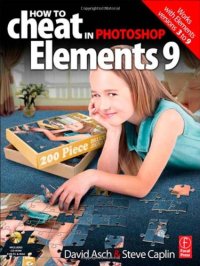 cover of the book How to Cheat in Photoshop Elements 9: Discover the magic of Adobe's best kept secret