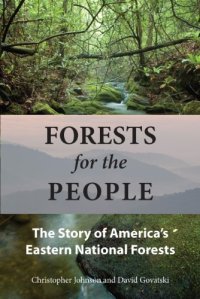 cover of the book Forests for the People: The Story of America's Eastern National Forests