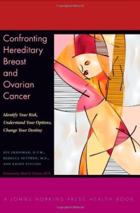 cover of the book Confronting Hereditary Breast and Ovarian Cancer: Identify Your Risk, Understand Your Options, Change Your Destiny