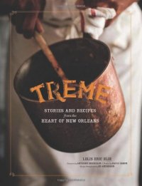 cover of the book Treme: Stories and Recipes from the Heart of New Orleans