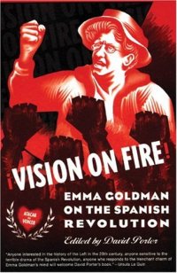 cover of the book Vision on Fire: Emma Goldman on the Spanish Revolution