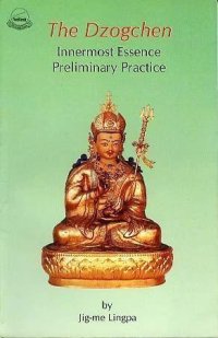 cover of the book The Dzogchen: Innermost Essence Preliminary Practice