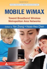 cover of the book Mobile WiMAX: Toward Broadband Wireless Metropolitan Area Networks