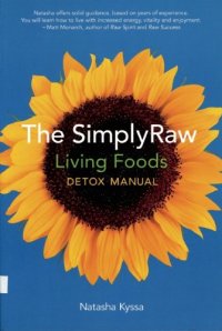 cover of the book The SimplyRaw Living Foods Detox Manual