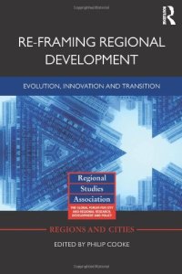 cover of the book Re-framing Regional Development: Evolution, Innovation and Transition