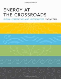 cover of the book Energy at the Crossroads: Global Perspectives and Uncertainties