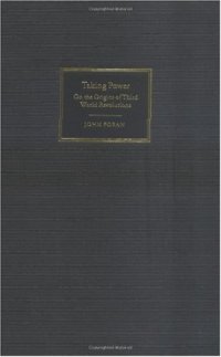 cover of the book Taking Power: On the Origins of Third World Revolutions