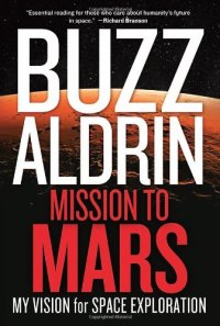 cover of the book Mission to Mars: My Vision for Space Exploration