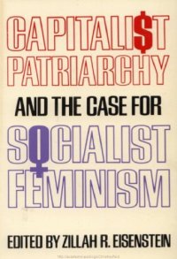 cover of the book Capitalist Patriarchy and the Case for Socialist Feminism