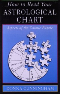 cover of the book How to Read Your Astrological Chart: Aspects of the Cosmic Puzzle