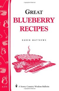 cover of the book Great Blueberry Recipes: Storey's Country Wisdom Bulletin A-175