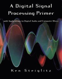 cover of the book A Digital Signal Processing Primer with Applications to Digital Audio and Computer Music