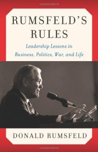 cover of the book Rumsfeld's Rules: Leadership Lessons in Business, Politics, War, and Life