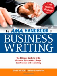 cover of the book The AMA Handbook of Business Writing: The Ultimate Guide to Style, Grammar, Punctuation, Usage, Construction, and Formatting