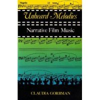 cover of the book Unheard Melodies: Narrative Film Music