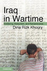 cover of the book Iraq in Wartime: Soldiering, Martyrdom, and Remembrance